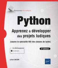 Python : apprenez à développer des projets ludiques (couvre la spécialité NSI des classes de lycée)