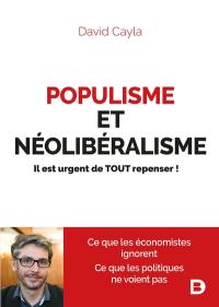 Populisme et néolibéralisme : il est urgent de tout repenser !