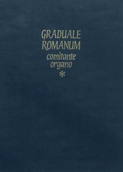 Graduale romanum : comitante organo. Vol. 1. Accompagnement des messes des solennités & des principales fêtes
