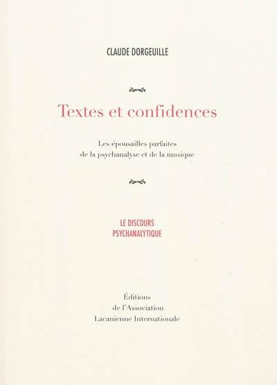 Textes et confidences : les épousailles parfaites de la psychanalyse et de la musique : le discours psychanalytique