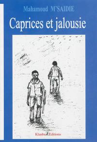 Caprices et jalousie : roman (jeunesse)