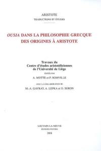 Ousia dans la philosophie grecque des origines à Aristote