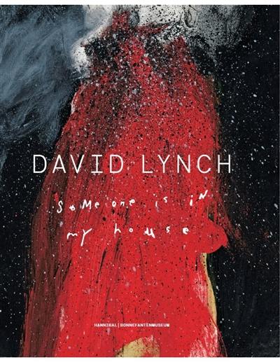 David Lynch : someone is in my house