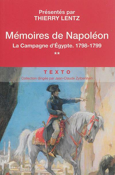 Mémoires de Napoléon. Vol. 2. La campagne d'Egypte, 1798-1799