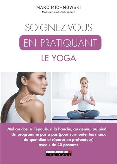 Soignez-vous en pratiquant le yoga