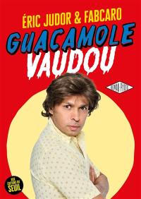 Guacamole vaudou : roman-photo
