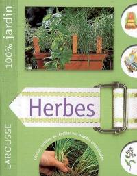 Herbes : le guide indispensable pour cultiver et entretenir un jardin d'herbes culinaires