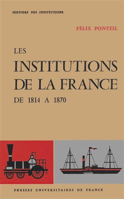 Les Institutions de la France de 1814 à 1870