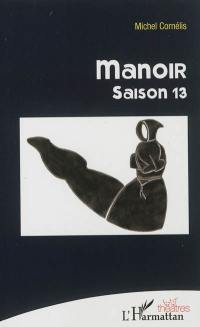 Manoir, saison 13
