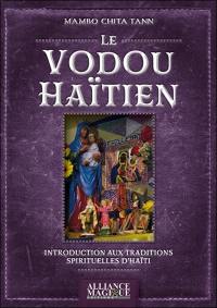 Le vodou haïtien : introduction aux traditions spirituelles d'Haïti