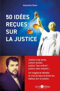 50 idées reçues sur la justice
