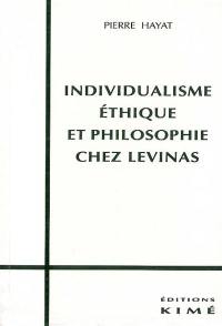 Individualisme, éthique et philosophie chez Lévinas