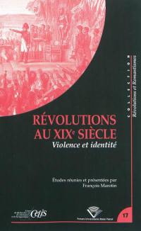Révolutions au XIXe siècle : violence et identité