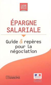 Epargne salariale : guide et repères pour la négociation