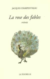 La rose des fables : poèmes