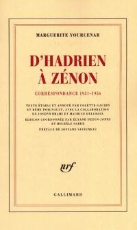 D'Hadrien à Zénon. Correspondance 1951-1956