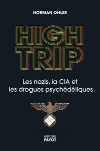 High trip : les nazis, la CIA et les drogues psychédéliques