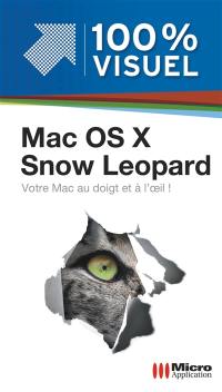 Mac OS X Snow Leopard : votre Mac au doigt et à l'oeil !