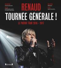 Renaud, tournée générale ! : le Phénix tour 2016-2017