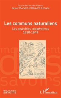 Les communs naturaliens : les anarchies coopératives : 1898-1949