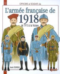 Officiers & soldats de l'armée française de la Grande Guerre. Vol. 2. 1915-1918 : l'armée de métropole, l'armée d'Afrique, les troupes coloniales et la marine