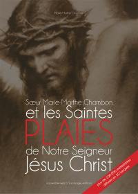 Soeur Marie-Marthe Chambon de la Visitation Sainte-Marie de Chambéry et les saintes plaies de Notre Seigneur Jésus-Christ