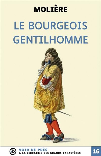Le bourgeois gentilhomme : comédie-ballet en cinq actes : 1670
