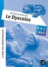 Le Dyscolos, Ménandre : livre du professeur