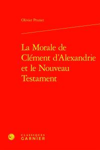 La morale de Clément d'Alexandrie et le Nouveau Testament