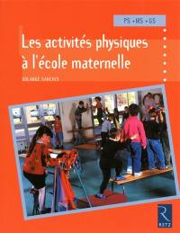 Les activités physiques à l'école maternelle : PS, MS, GS