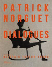 Patrick Norguet : dialogues