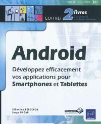 Androïd coffret 2 livres : développez efficacement votre application pour smartphones et tablettes
