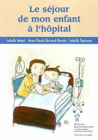 Le séjour de mon enfant à l'hôpital