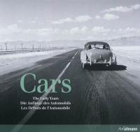Cars : the early years. Die Anfänge des Automobils. Les débuts de l'automobile