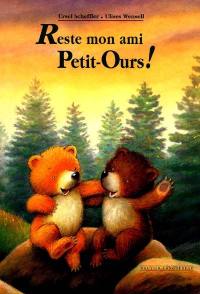 Reste mon ami Petit ours