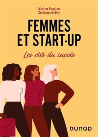 Femmes et start-up : les clés du succès