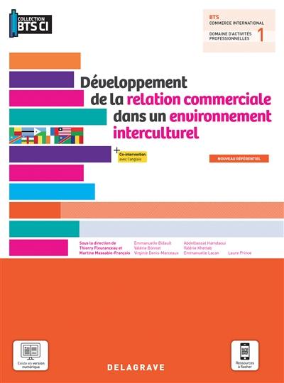 Développement de la relation commerciale dans un environnement interculturel BTS commerce international : domaine d'activités professionnelles 1, nouveau référentiel