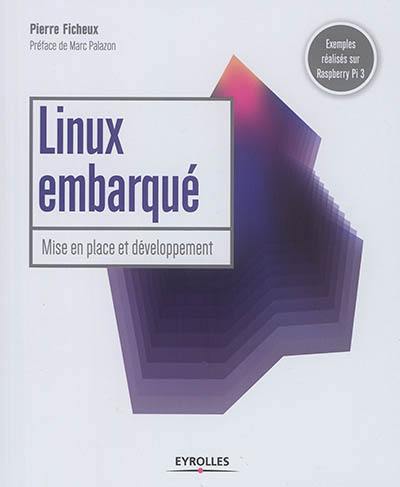 Linux embarqué : mise en place et développement