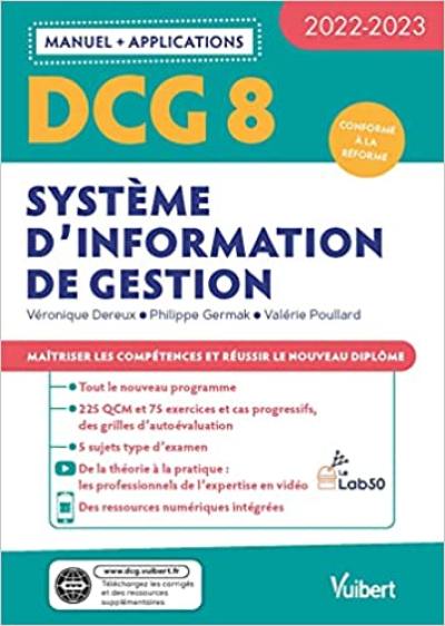 DCG 8, système d'information de gestion : manuel + applications : conforme à la réforme, 2022-2023