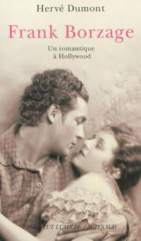 Frank Borzage : un romantique à Hollywood