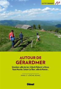 Autour de Gérardmer : Gérardmer, vallée des lacs, Schlucht-Hohneck, La Bresse, Haute Meurthe, Calvaire-Lac blanc, vallée de Munster