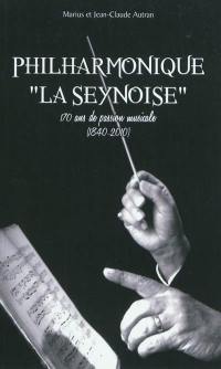 Philarmonique La Seynoise : 170 ans de passion musicale (1840-2010)