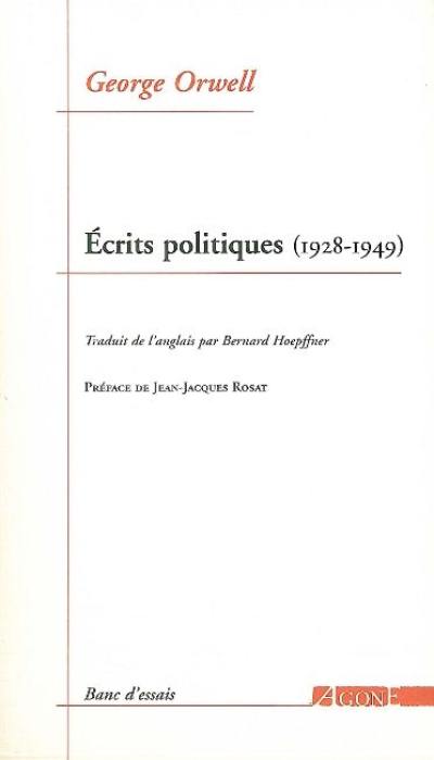 Ecrits politiques (1928-1949) : sur le socialisme, les intellectuels & la démocratie
