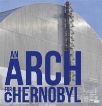 An arch for Chernobyl