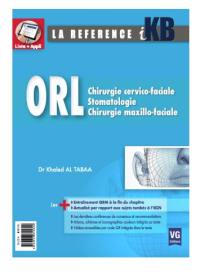 ORL : chirurgie cervico-faciale, stomatologie, chirurgie maxillo-faciale