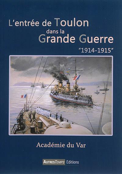 L'entrée de Toulon dans la Grande Guerre : 1914-1915