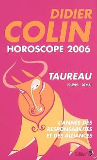 Taureau, deuxième signe du zodiaque, 21 avril-21 mai : horoscope 2006