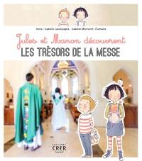 Jules et Manon découvrent les trésors de la messe