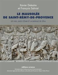 Le mausolée de Saint-Rémy-de-Provence : les Iulii, Jules César et la bataille de Zéla