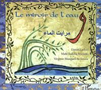 Le miroir de l'eau : conte bilingue français-arabe
